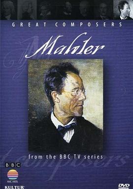 艺术，传记纪录片《BBC伟大的作曲家第七集：马勒 Great Composers: Mahler》下载-零三纪录片资源网