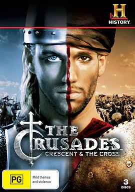 历史纪录片《十字军东征: 新月与十字架 The Crusades: Crescent & The Cross》下载-零三纪录片资源网
