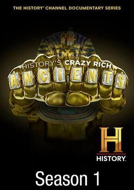 历史上疯狂的富豪 第一季全12集 History's Crazy Rich Ancients Season 1的海报