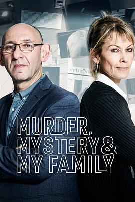 事件纪录片《神秘家庭谋杀案 第3-5季 全25集 Murder, Mystery and My Family Season 1》下载-零三纪录片资源网