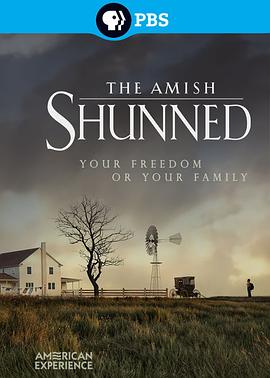 社会生活纪录片《美国经历：阿米绪人：被疏远者 American Experience: The Amish: Shunned》下载-零三纪录片资源网
