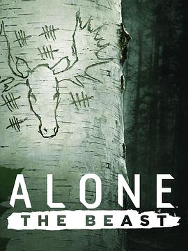 荒野独居:野兽 第一季 Alone: The Beast Season 1的海报