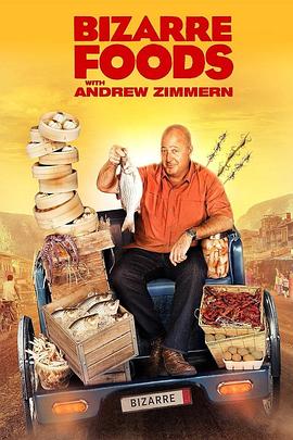 美食纪录片《古怪食物 第二季 Bizarre Foods with Andrew Zimmern Season 2》下载-零三纪录片资源网