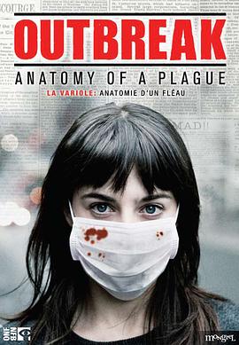 纪录片《天花大爆发：瘟疫的解剖学 Outbreak: Anatomy of a Plague》下载-零三纪录片资源网