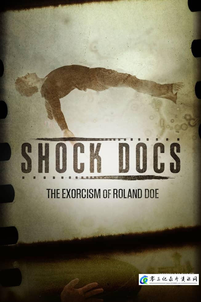 探索纪录片《罗兰-多伊的驱魔仪式 The Exorcism of Roland Doe》下载-零三纪录片资源网