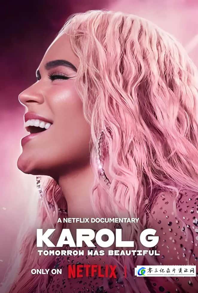 传记纪录片《雷鬼歌姬卡罗尔·C:明天真美好 Karol G: Tomorrow was Beautiful》下载-零三纪录片资源网