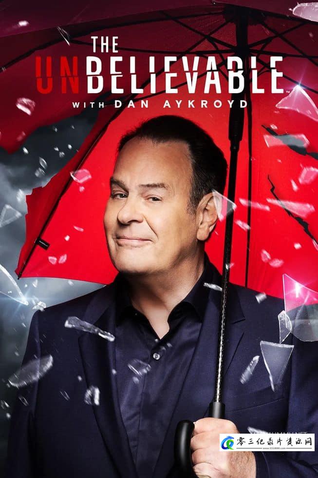 历史纪录片《丹·艾克罗伊德讲述奇闻异事  The UnBelievable with Dan Aykroyd》下载-零三纪录片资源网