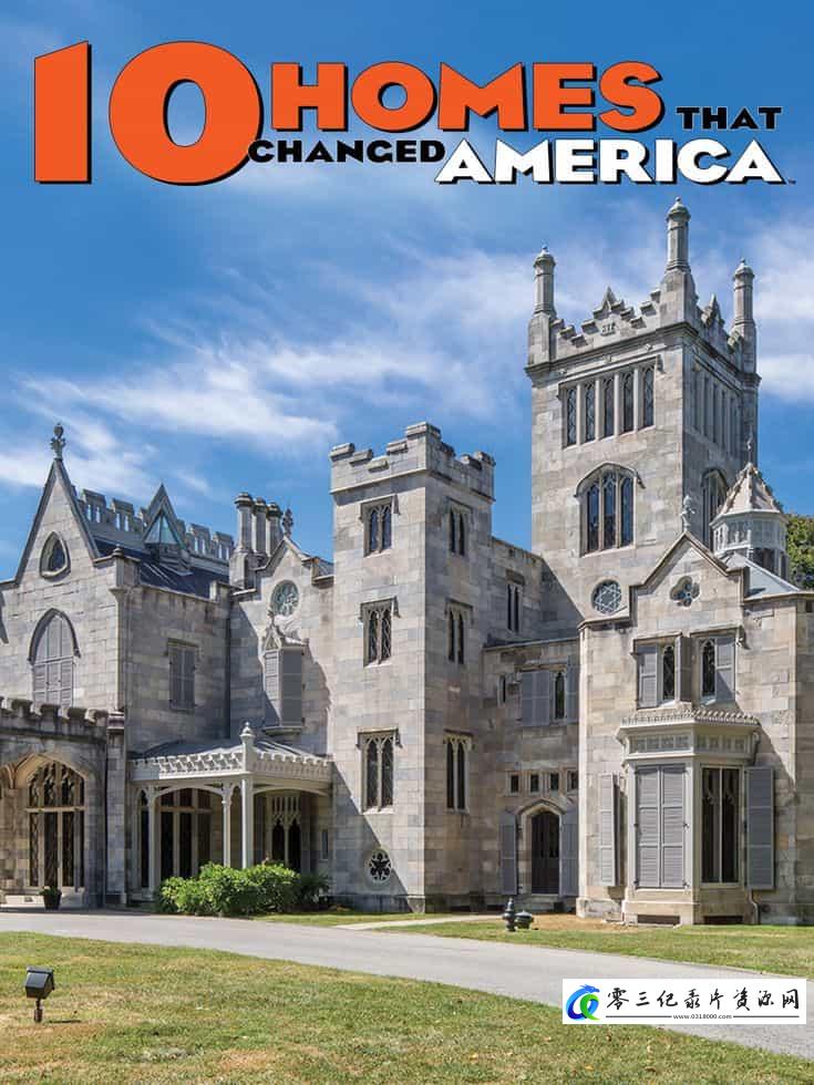 探索纪录片《改变美国的10个住宅 10 Homes that Changed America》下载-零三纪录片资源网