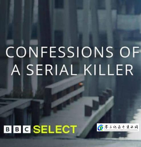 社会生活纪录片《连环杀手的自白 Confessions of a Serial Killer》下载-零三纪录片资源网