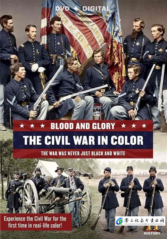 历史纪录片《鲜血与荣耀：彩色的南北战争 Blood and Glory: The Civil War in Color》下载-零三纪录片资源网