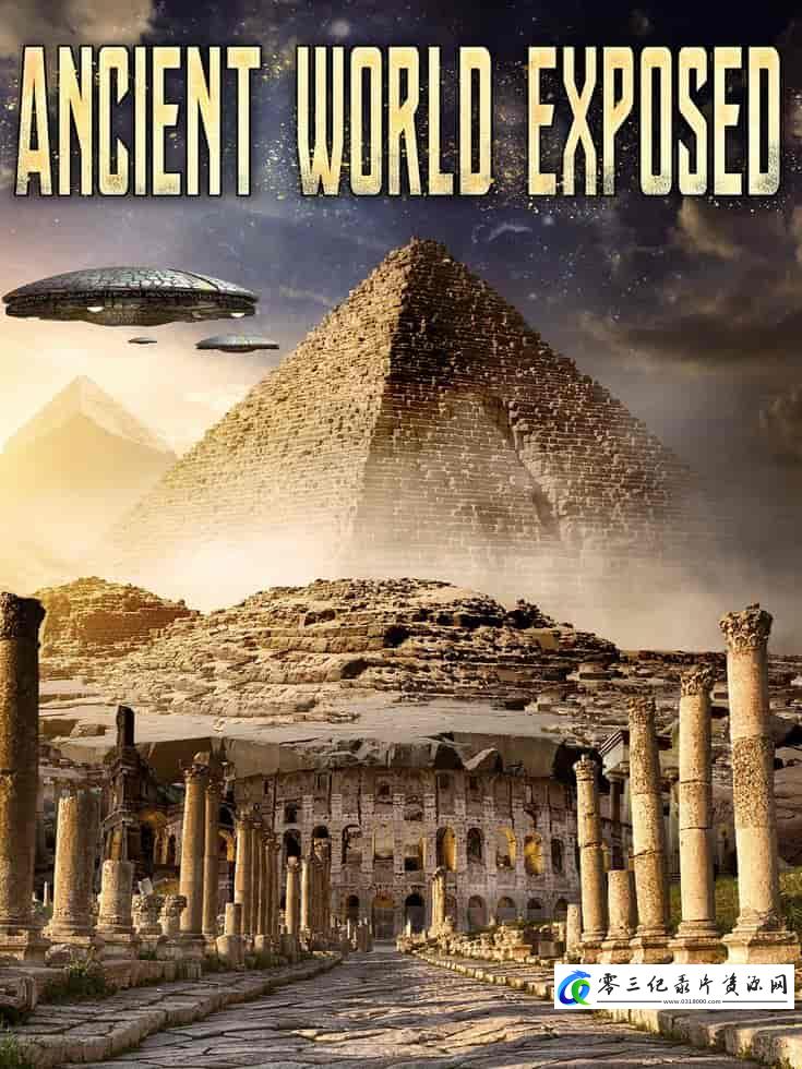 探索纪录片《揭秘远古世界 Ancient World Exposed》下载-零三纪录片资源网