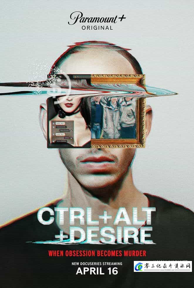 社会生活纪录片《欲望快键键 Ctrl+Alt+Desire》下载-零三纪录片资源网