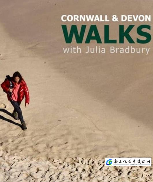 旅行纪录片《徒步康沃尔和德文郡 Cornwall and Devon Walks with Julia Bradbury》下载-零三纪录片资源网