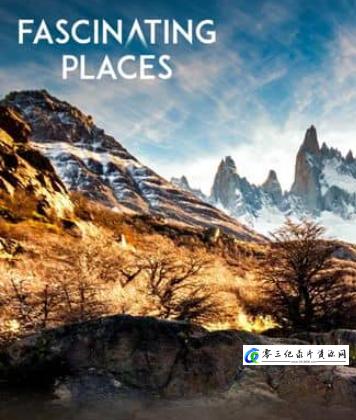 自然纪录片《畅游迷人之地 Fascinating Places》下载-零三纪录片资源网