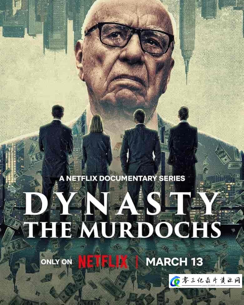 社会生活纪录片《权力王朝：默多克家族 Dynasty: The Murdochs》下载-零三纪录片资源网