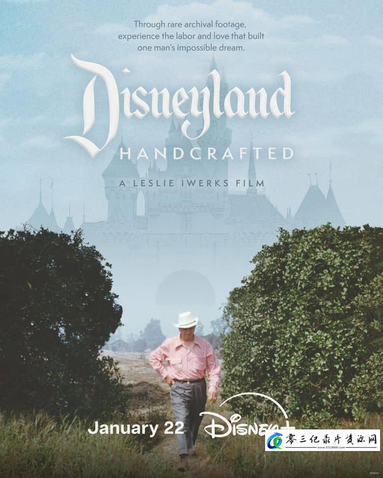 探索纪录片《迪士尼乐园:手工打造 Disneyland Handcrafted》下载-零三纪录片资源网