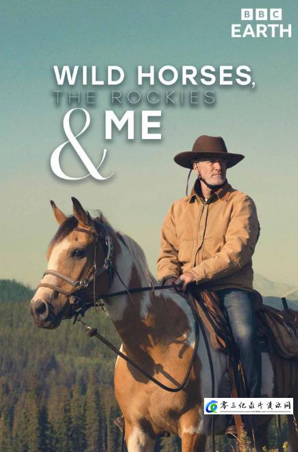 自然纪录片《荒野奔马:落基山与我 Wild Horses, the Rockies and Me》下载-零三纪录片资源网