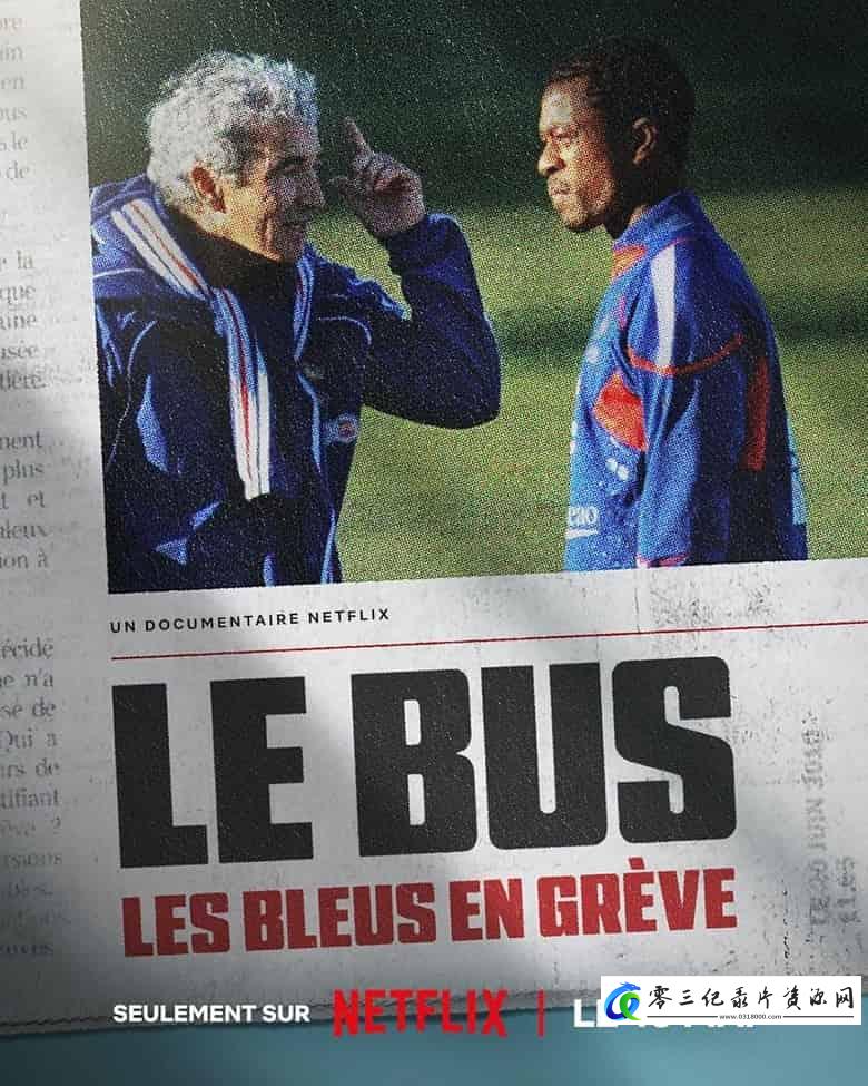 运动纪录片《蓝色巴士:法国足球队罢练事件簿 The Bus: A French Football Mutiny》下载-零三纪录片资源网