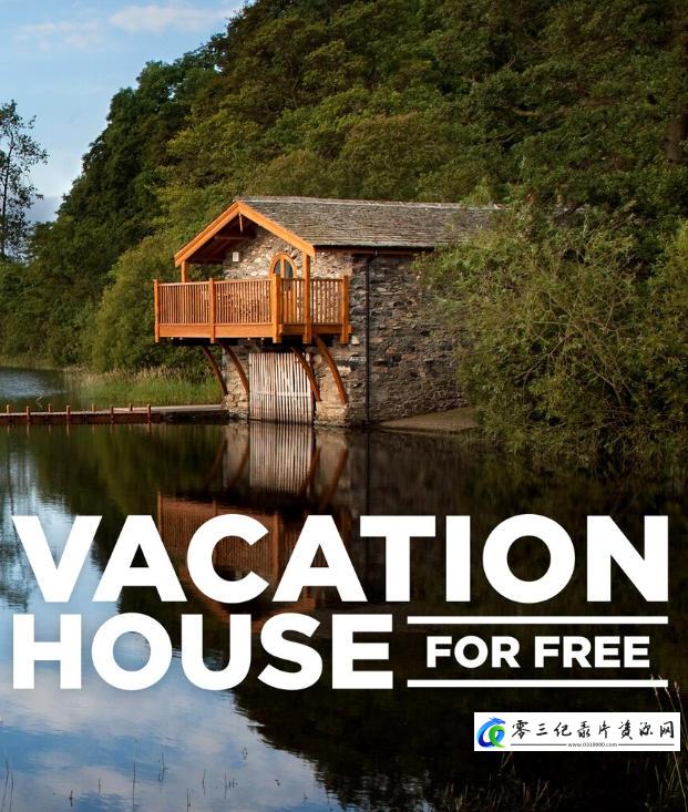 真人秀&舞台纪录片《免费度假屋 第1-2季全26集 Vacation House for Free 2014-2018》下载-零三纪录片资源网
